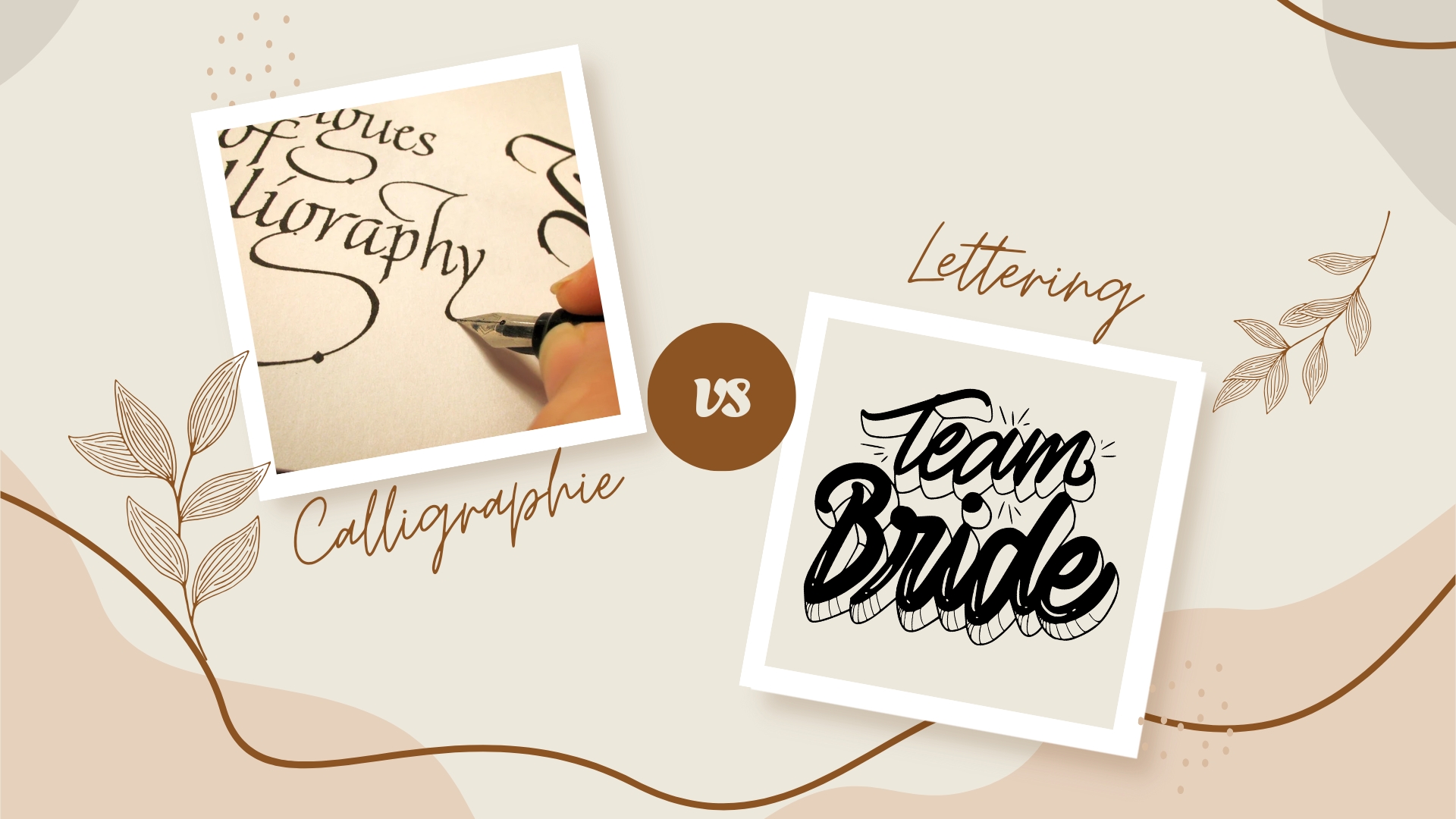 Calligraphie VS Lettering
